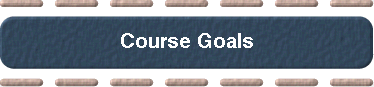  Course Goals 